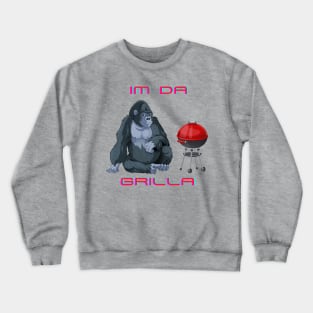 I’m da Grilla Crewneck Sweatshirt